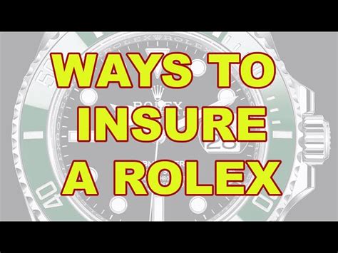 can you insure a rolex|how to insure my Rolex.